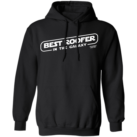 BEST ROOFER IN THE GALAXY - Hoodie