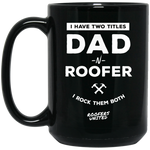 DAD N ROOFER - 15 oz. Black Mug