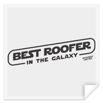 BEST ROOFER IN THE GALAXY - STSQ Square Sticker